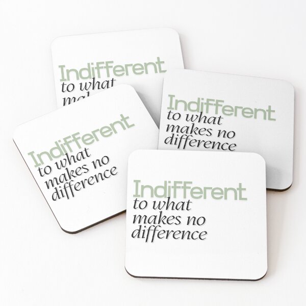 Item preview, INDIFFERENT TO WHAT MAKES NO DIFFERENCE designed and sold by LaughandLaugh.