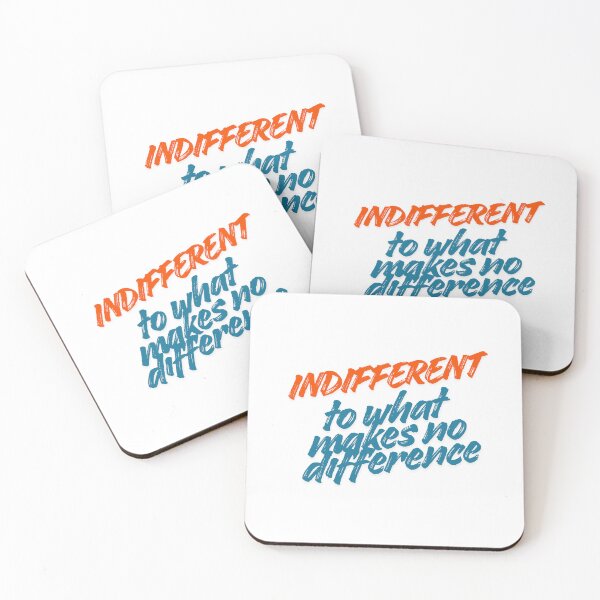 Item preview, INDIFFERENT TO WHAT MAKES NO DIFFERENCE designed and sold by LaughandLaugh.