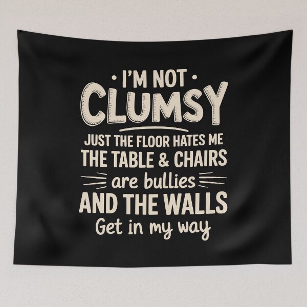 Item preview, I'm Not Clumsy Funny Sayings Sarcastic designed and sold by wansilastomi.