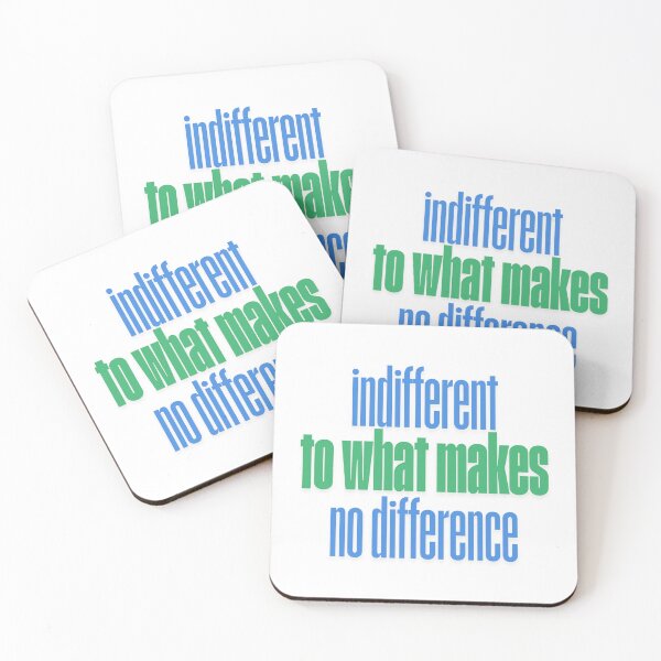 Item preview, INDIFFERENT TO WHAT MAKES NO DIFFERENCE designed and sold by LaughandLaugh.