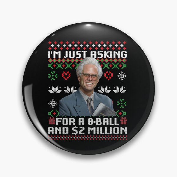 Item preview, Funny Baby Billy I'm Just Asking For A 8 Ball And 2 Million Ugly Christmas designed and sold by JaquelinDach.