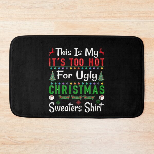 Item preview, It's Sweaters My Hot This Meme Funny Is Shirt Ugly Christmas Too For designed and sold by JasonCorvar.