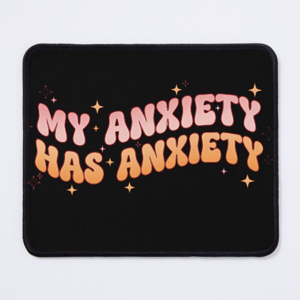 Item preview, My Anxiety Has Anxiety – Cute Aesthetic Anxiety Quote designed and sold by Pixelmap.