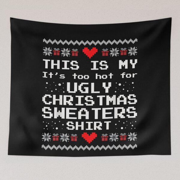 Item preview, Too Sweaters For Meme My Funny Is Ugly It's This Shirt Christmas Hot designed and sold by JasonCorvar.