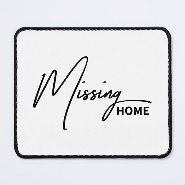 Item preview, Missing Home Relatable Quote Sentimental Family Gift designed and sold by ReggieDior.
