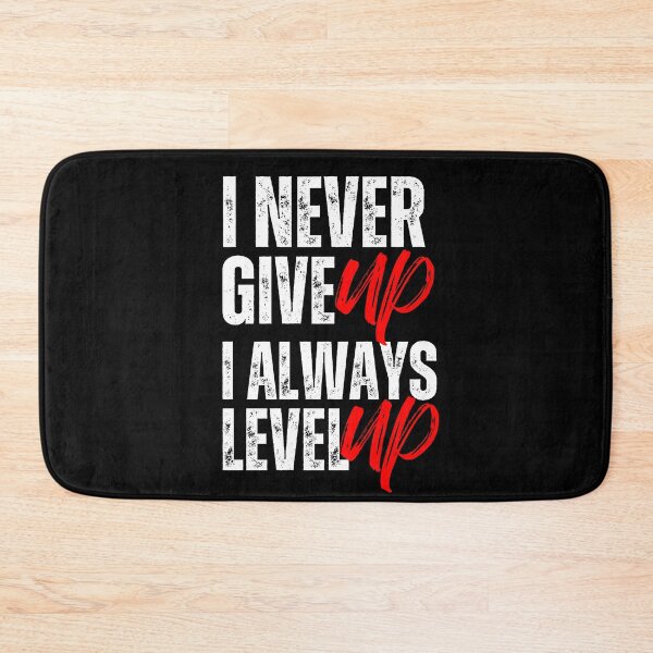 Item preview, I Never Give Up I Always Level Up – Motivational Bold Typography Design designed and sold by Karim-Karem.