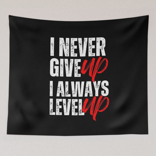 Item preview, I Never Give Up I Always Level Up – Motivational Bold Typography Design designed and sold by Karim-Karem.