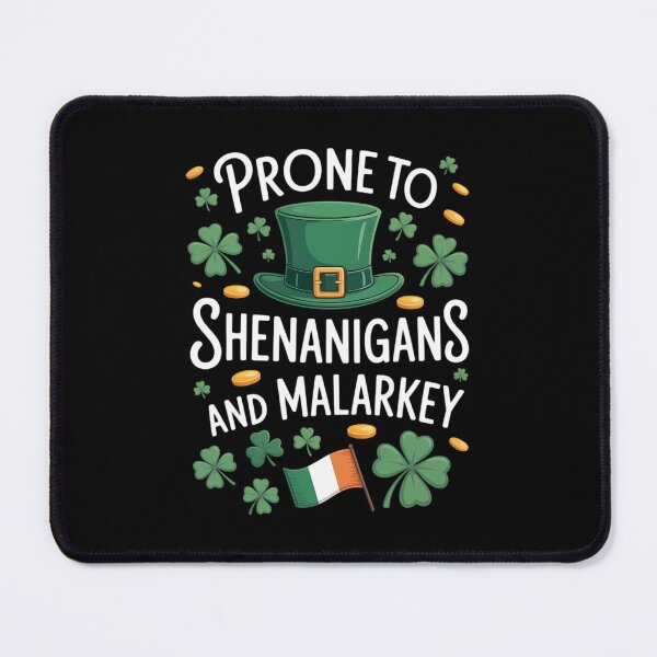 Item preview, Prone To Shenanigans & Malarkey Fun Clovers St Patrick's Day designed and sold by ValerieRodrigue.