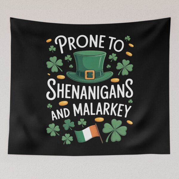 Item preview, Prone To Shenanigans & Malarkey Fun Clovers St Patrick's Day designed and sold by ValerieRodrigue.