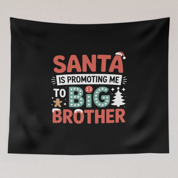 Item preview, Santa is Promoting Me to Big Brother Christmas designed and sold by khorbiasieno.