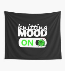 knitting mode on green / funny quotes knitters Wall Tapestry
