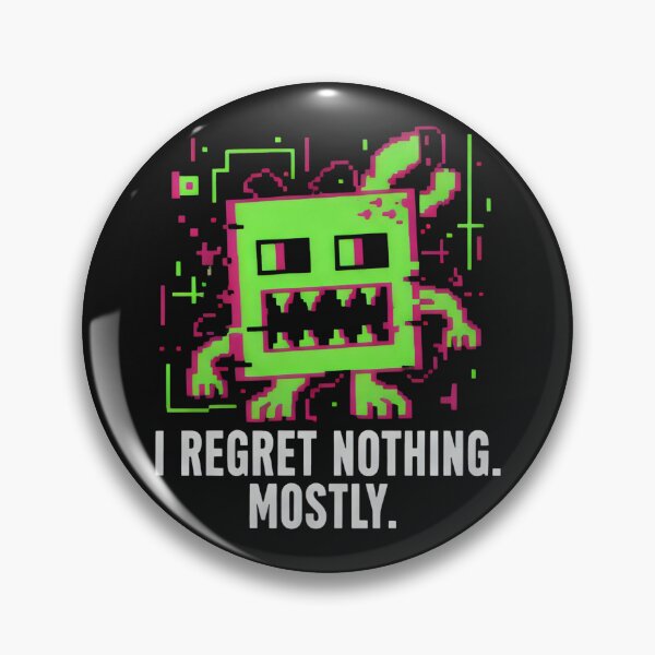 Item preview, I Regret Nothing Mostly Pixel Monster Glitch Design designed and sold by SplashTastic.
