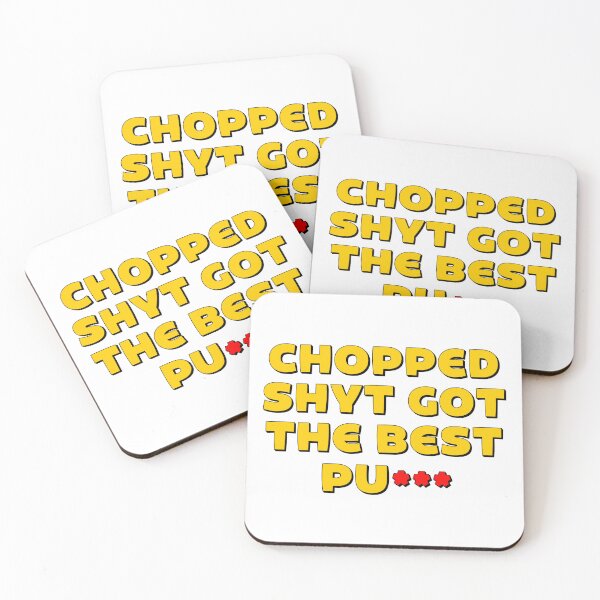 Item preview, Chopped Shyt Got The Best P designed and sold by Shooz34.