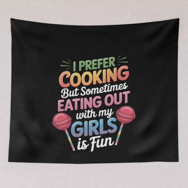 Item preview, I Prefer Cooking But Eating Out With My Girls Is Fun Lesbian designed and sold by MonsterBuddiess.