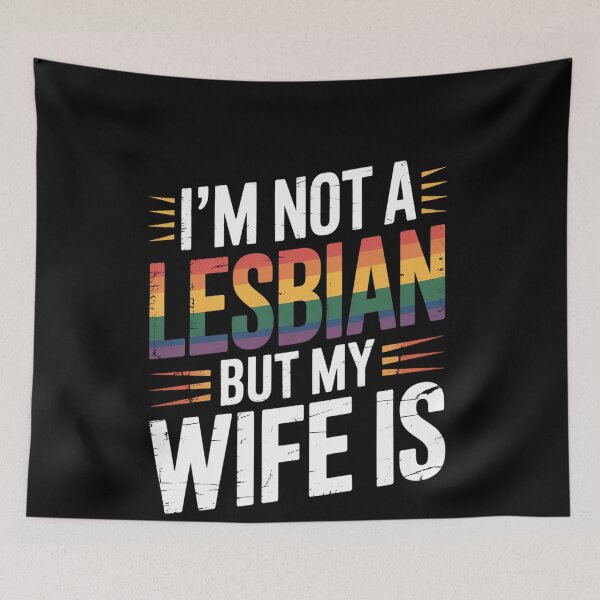 Item preview, I'm Not A Lesbian But My Wife Is Lesbian LGBT Women designed and sold by MonsterBuddiess.