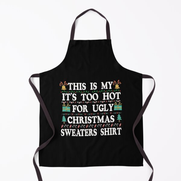 Item preview, Too This Ugly Sweaters It's Shirt Christmas My Hot Funny For Meme Is designed and sold by JasonCorvar.