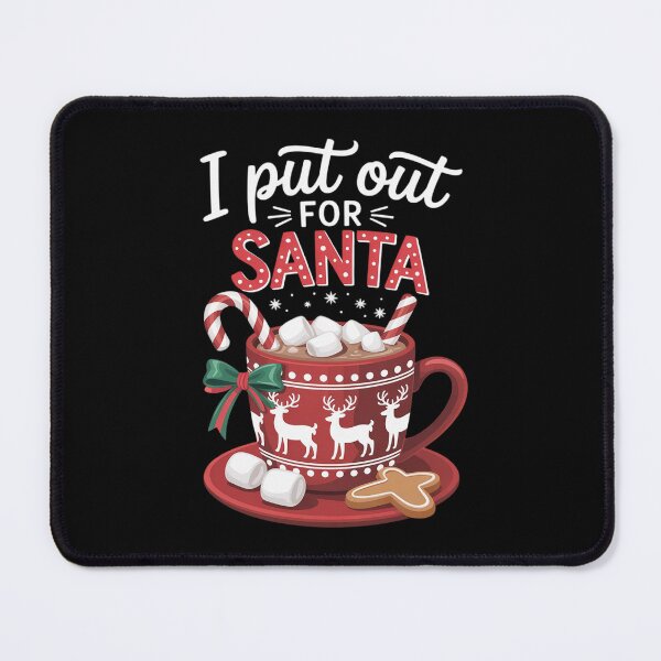 Item preview, Naughty I Put Out For Santa Christmas Xmas designed and sold by AmparoBoyle.