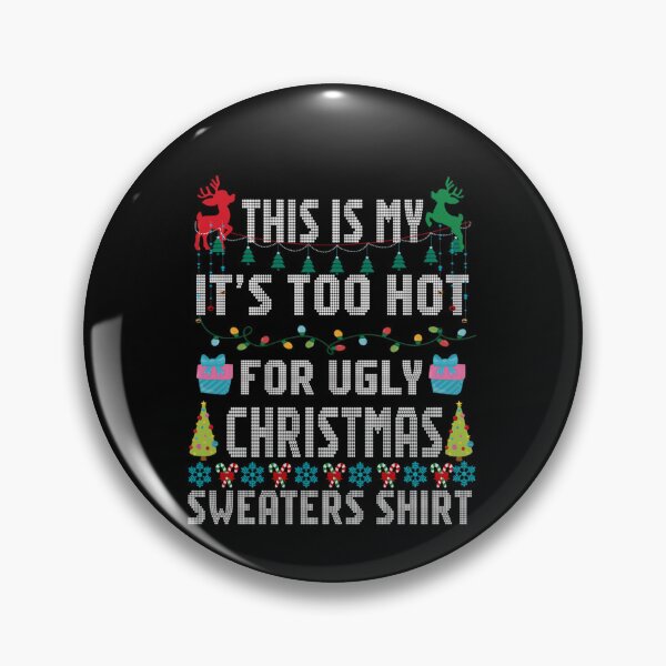 Item preview, Sweaters Hot For Ugly Meme Shirt Is It's My Funny Christmas Too This designed and sold by JasonCorvar.