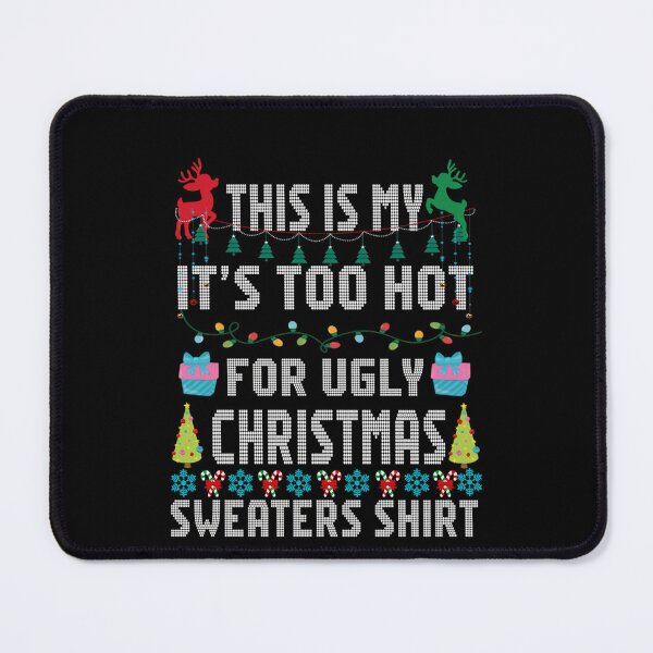 Item preview, Sweaters Hot For Ugly Meme Shirt Is It's My Funny Christmas Too This designed and sold by JasonCorvar.