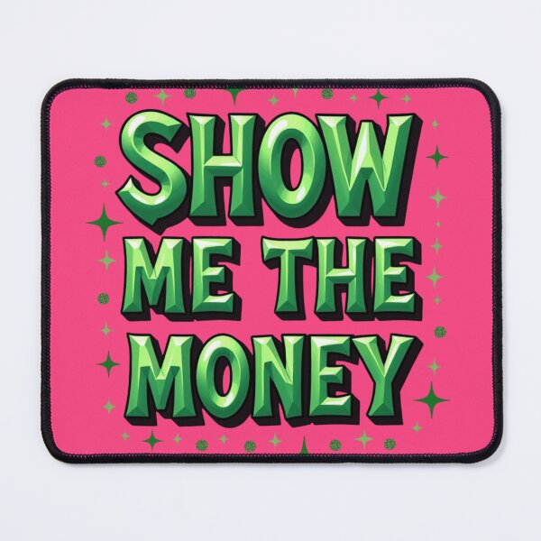 Item preview, Show Me The Money – Bold Green Cash Quote Design designed and sold by TroyTheTerrific.