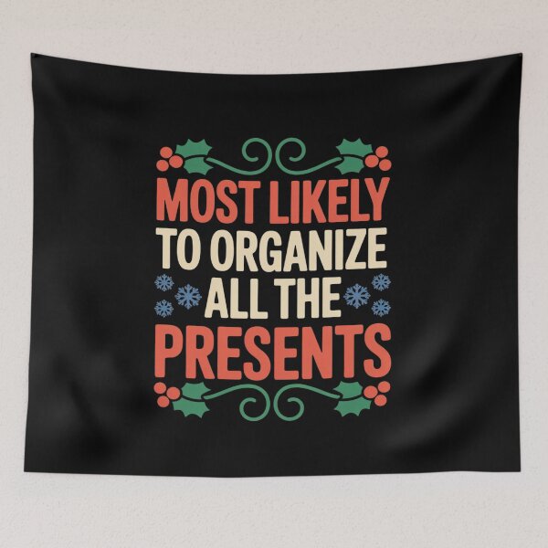 Item preview, Most Likely To Organize All The Presents Family Christmas designed and sold by FranzFriesen.