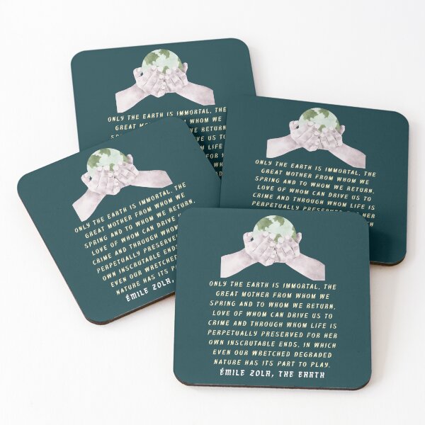 Item preview, Émile Zola quote: Only the earth is immortal, the Great Mother from whom we spring and to whom we return,  designed and sold by artbleed.