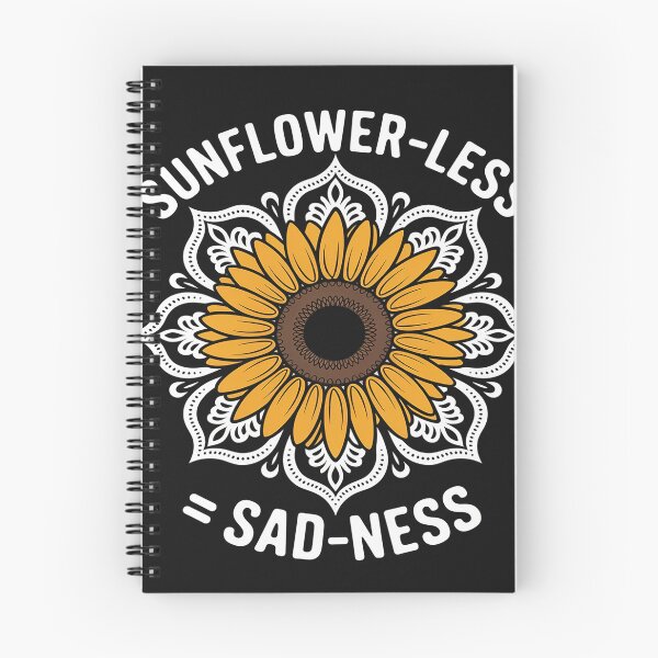 Item preview, Sunflower - less = Sad - Ness - Gardening Field Sunflower designed and sold by AvagondaMind.