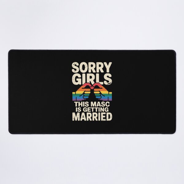 Item preview, Sorry Girls This Masc Is Getting Married Gay Lesbian Wedding designed and sold by RuthGAArt.