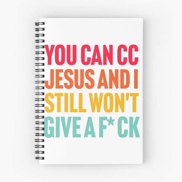 Item preview, You Can CC Jesus And I Still Wont Care Bold Funny Statement With Bright Attitude designed and sold by cosettacir6382.