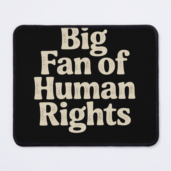 Item preview, Big Fan Of Human Rights designed and sold by NewIdeasSArt.