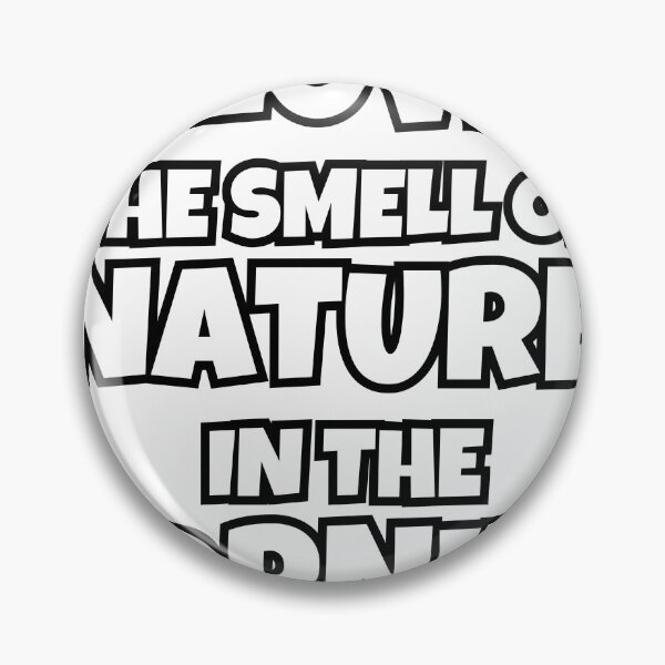 Item preview, I Love The Smell Of Nature In The Morning designed and sold by JohnnyP-Store.