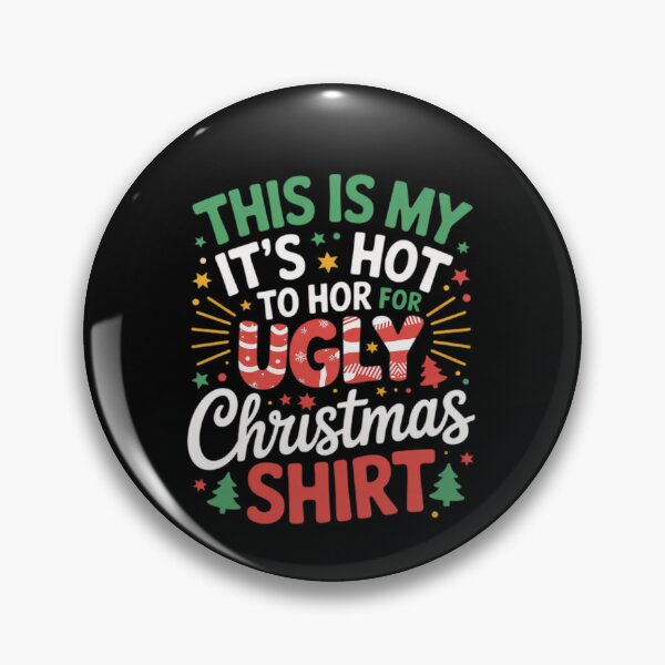 Item preview, Meme For Sweaters Funny My Christmas Shirt Is It's This Too Ugly Hot designed and sold by JasonCorvar.