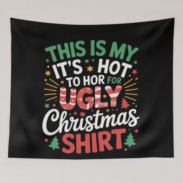 Item preview, Meme For Sweaters Funny My Christmas Shirt Is It's This Too Ugly Hot designed and sold by JasonCorvar.