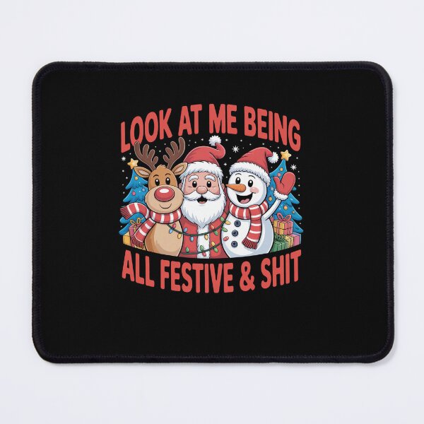 Item preview, Look At Me Being All Festive And Shit Christmas  designed and sold by ChristopStano.