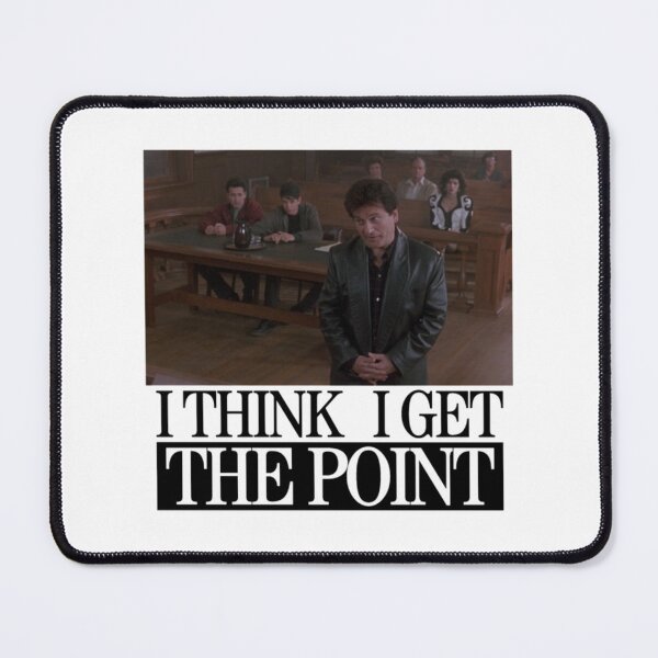 Item preview, I THINK I GET THE POINT designed and sold by blakenavarro25.