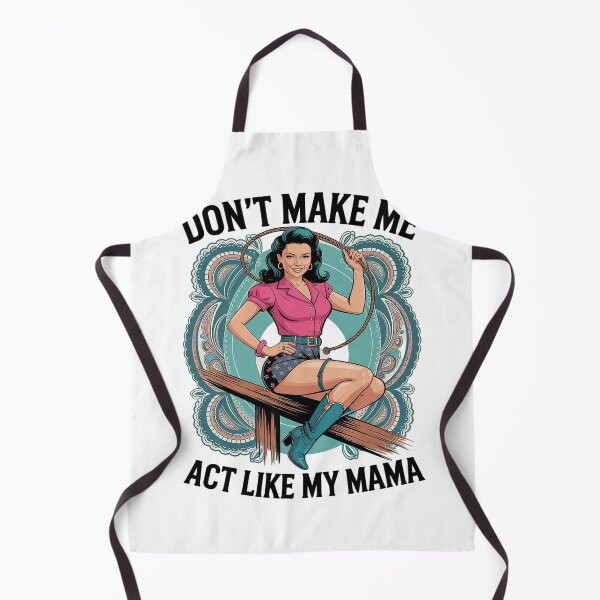 Item preview, Don't Make Me Act Like My Mama Sassy Girl Sarcasm designed and sold by THagBlue.