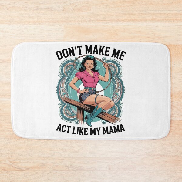 Item preview, Don't Make Me Act Like My Mama Sassy Girl Sarcasm  designed and sold by THagBlue.