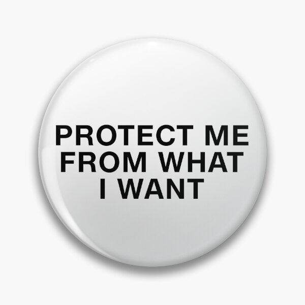 Item preview, Protect Me From What I Want designed and sold by mBshirts.