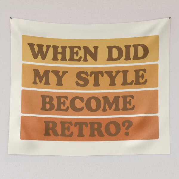 Item preview, When Did My Style Become Retro? – Vintage 70s Text Design designed and sold by Ombrya.