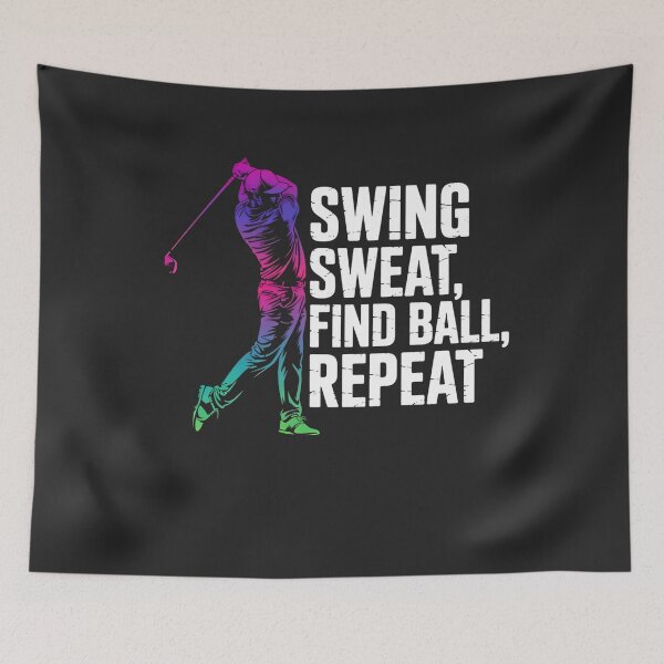 Item preview, Swing, Sweat , Find Ball, Repeat Golf Lovers designed and sold by universe-hold ⭐⭐⭐⭐⭐.