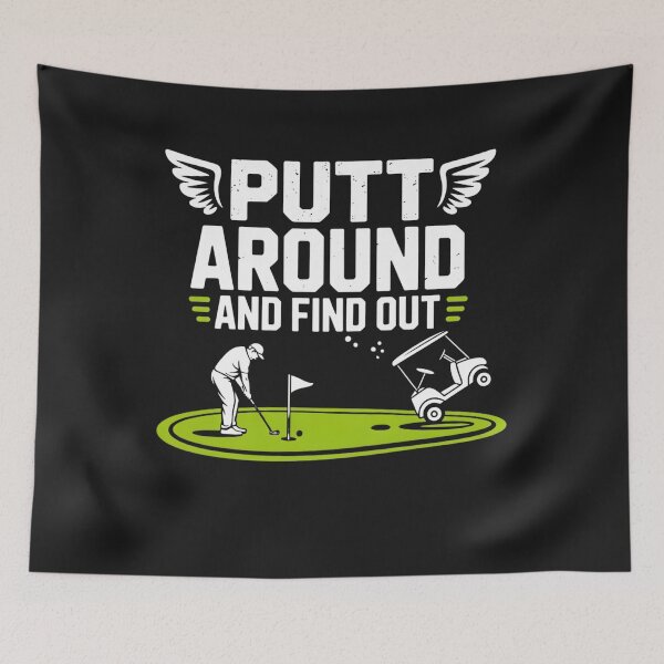 Item preview, Putt Around And Find Out Golf Lovers designed and sold by universe-hold ⭐⭐⭐⭐⭐.