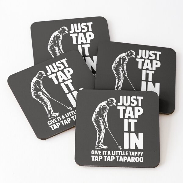 Item preview, Just Tap It In Give it A Little Tappy Tap Tap Taparoo Golf Lovers designed and sold by universe-hold ⭐⭐⭐⭐⭐.