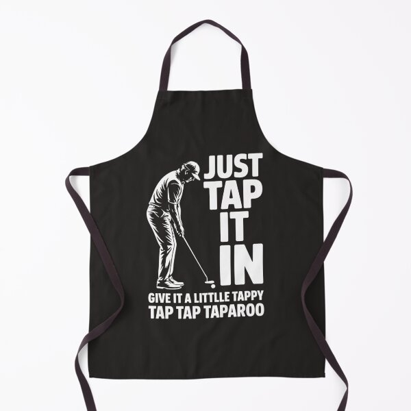 Item preview, Just Tap It In Give it A Little Tappy Tap Tap Taparoo Golf Lovers designed and sold by universe-hold ⭐⭐⭐⭐⭐.