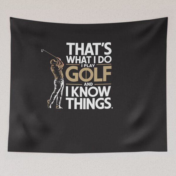 Item preview, That's What I Do I Play Golf And I Know Things Golf Lovers designed and sold by universe-hold ⭐⭐⭐⭐⭐.