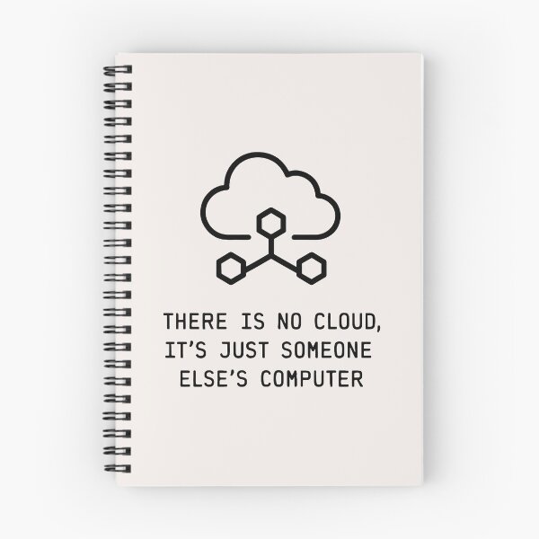 Item preview, There Is No Cloud Funny Tech Design designed and sold by SplashTastic.