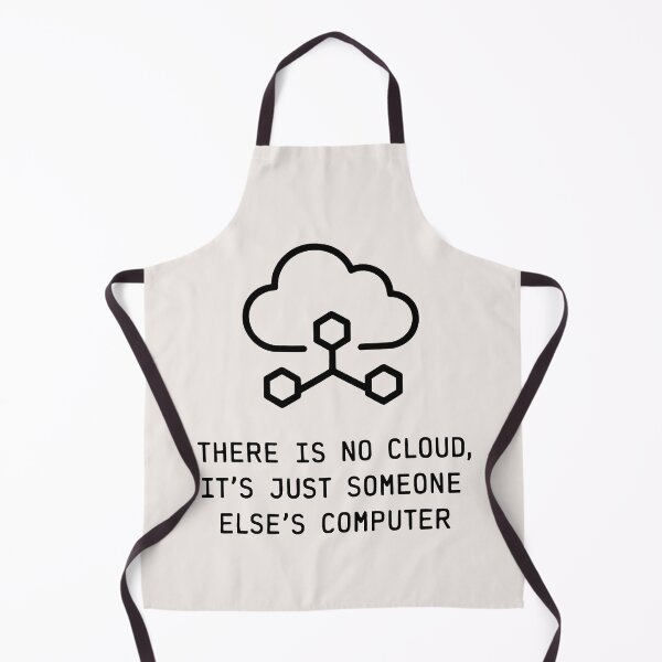 Item preview, There Is No Cloud Funny Tech Design designed and sold by SplashTastic.