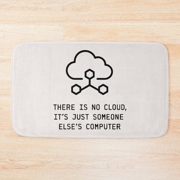 Item preview, There Is No Cloud Funny Tech Design designed and sold by SplashTastic.