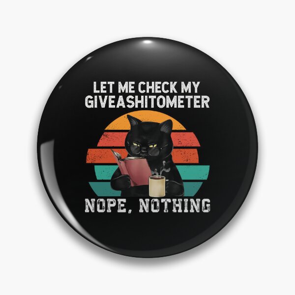 Item preview, Let Me Check My Giveashitometer Nope Nothing - Vintage Black Cat designed and sold by Steele-Art.