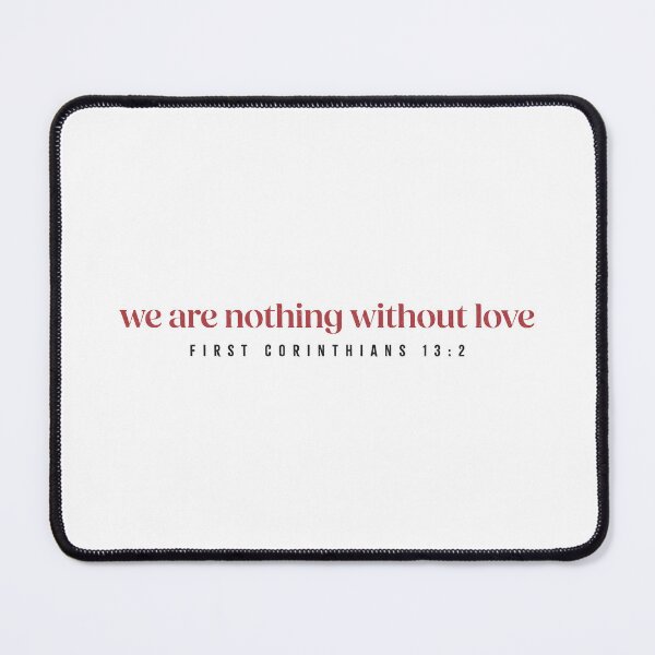 Item preview, We are nothing without love - 1 Corinthians 13:2 designed and sold by LambsPath.
