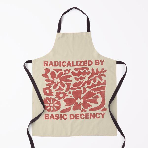 Item preview, Radicalized By Basic Decency. designed and sold by EunsooLee.